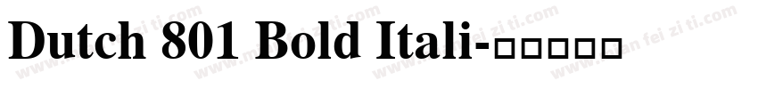 Dutch 801 Bold Itali字体转换